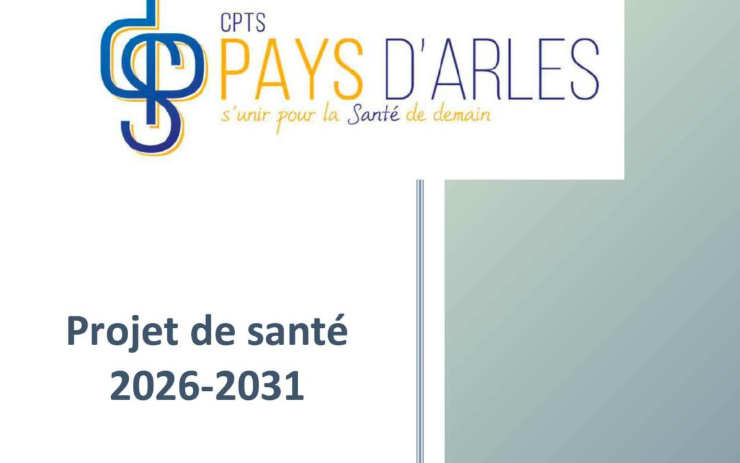 Projet de Santé de la CPTS Pays d’Arles 2026-2031