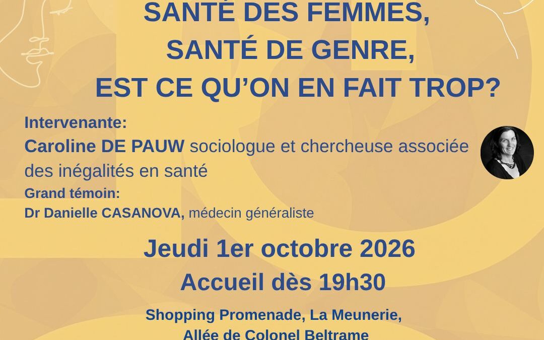 Santé des femmes, santé de genre: en fait on trop?